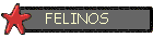 FELINOS